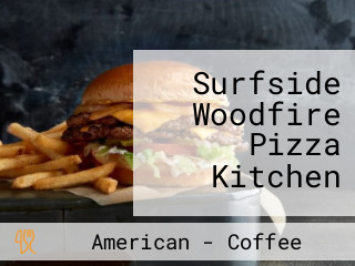 Surfside Woodfire Pizza Kitchen