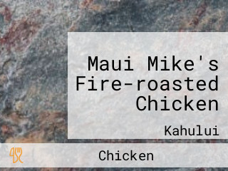 Maui Mike's Fire-roasted Chicken