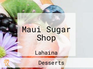 Maui Sugar Shop