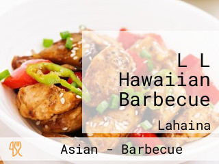 L L Hawaiian Barbecue