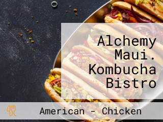 Alchemy Maui. Kombucha Bistro Order Online