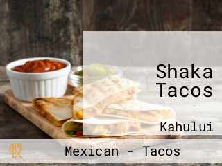 Shaka Tacos