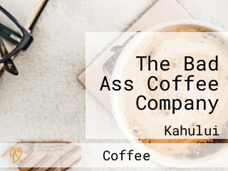 The Bad Ass Coffee Company