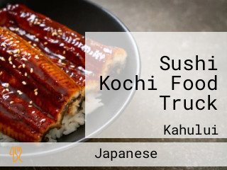 Sushi Kochi Food Truck