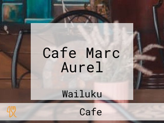 Cafe Marc Aurel