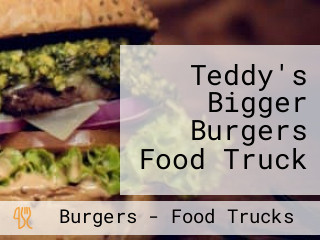 Teddy's Bigger Burgers Food Truck