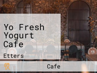 Yo Fresh Yogurt Cafe