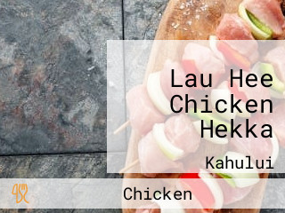 Lau Hee Chicken Hekka