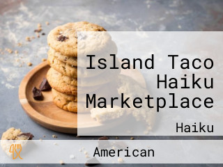 Island Taco Haiku Marketplace