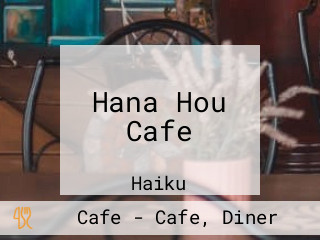 Hana Hou Cafe