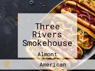 Three Rivers Smokehouse