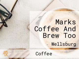 Marks Coffee And Brew Too