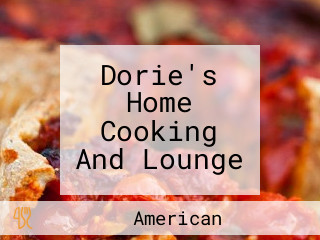 Dorie's Home Cooking And Lounge