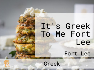 It's Greek To Me Fort Lee