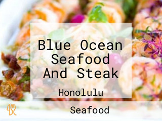 Blue Ocean Seafood And Steak