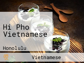 Hi Pho Vietnamese