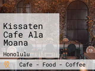 Kissaten Cafe Ala Moana