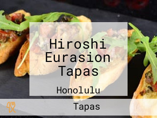 Hiroshi Eurasion Tapas