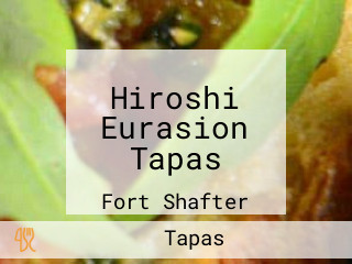 Hiroshi Eurasion Tapas