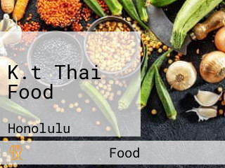 K.t Thai Food