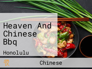 Heaven And Chinese Bbq