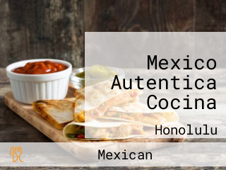 Mexico Autentica Cocina