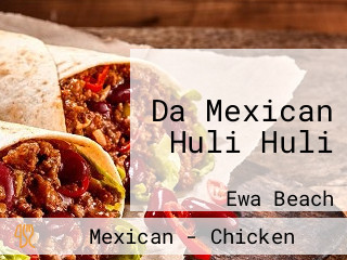 Da Mexican Huli Huli