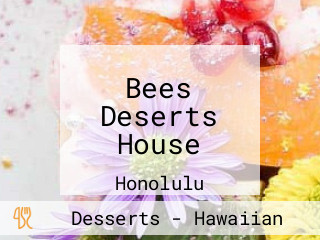 Bees Deserts House