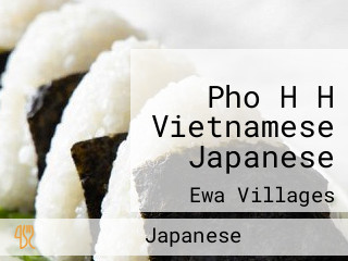 Pho H H Vietnamese Japanese