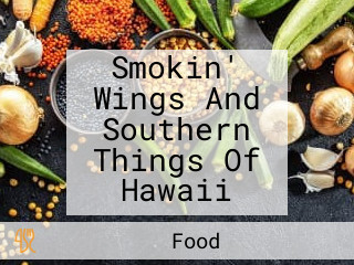 Smokin' Wings And Southern Things Of Hawaii