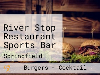 River Stop Restaurant Sports Bar