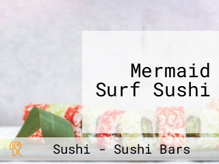 Mermaid Surf Sushi