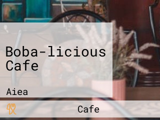 Boba-licious Cafe