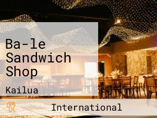 Ba-le Sandwich Shop