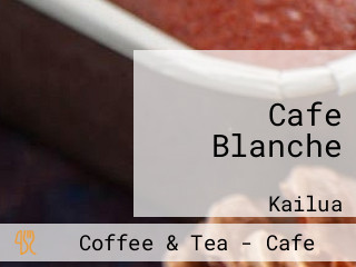 Cafe Blanche