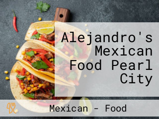 Alejandro's Mexican Food Pearl City