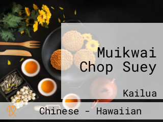 Muikwai Chop Suey