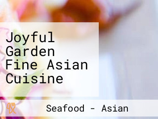 Joyful Garden Fine Asian Cuisine