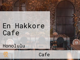 En Hakkore Cafe