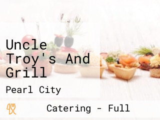 Uncle Troy's And Grill