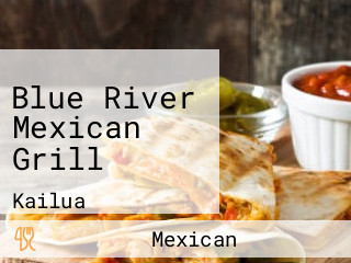 Blue River Mexican Grill