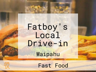 Fatboy's Local Drive-in