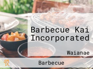 Barbecue Kai Incorporated