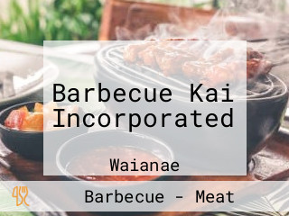 Barbecue Kai Incorporated