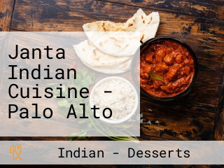 Janta Indian Cuisine - Palo Alto