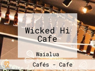 Wicked Hi Cafe