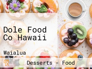 Dole Food Co Hawaii