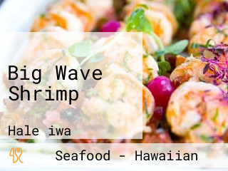 Big Wave Shrimp