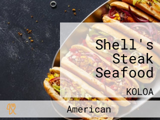 Shell's Steak Seafood