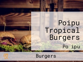 Poipu Tropical Burgers